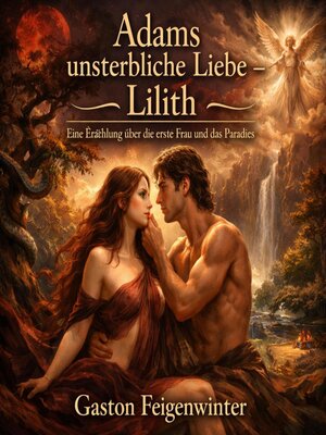 cover image of Adams unsterbliche Liebe--Lilith